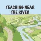 Teaching Near the River