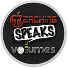 Teaching Speaks Volumes