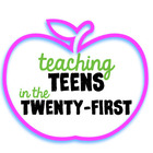 Teaching Teens in the Twenty First