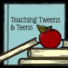 Teaching Tweens and Teens