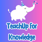 TeachUp for Knowledge 