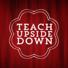 teachupsidedown