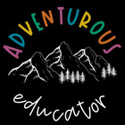 the ADVENTUROUS educator