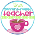 The Caffeine Fueled Teacher