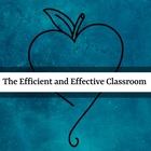 The Efficient and Effective Classroom