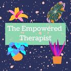 The Empowered Therapist
