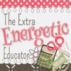 The Extra Energetic Educator