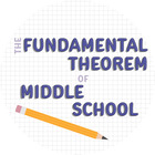 The Fundamental Theorem of Middle School