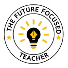 The Future Focused Teacher