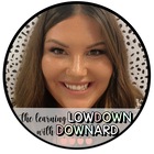 The Learning Lowdown with Downard