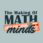 The Making of Math Minds