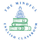 The Mindful English Classroom