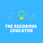The Rigorous Educator