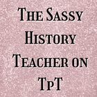 The Sassy History Teacher