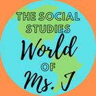 The Social Studies World of Ms J