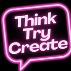 Think Try Create 