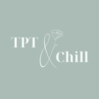 TPT and Chill