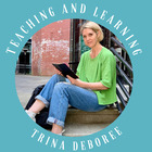 Trina Deboree Teaching and Learning