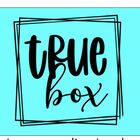 TRUE Box