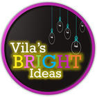 Vila's Bright Ideas