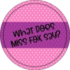 What Does Miss Fox Say
